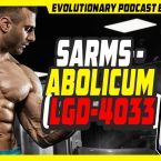 Evolutionary.org 496 - SARMS Anabolicum (LGD-4033) Sarms