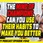 Evolutionary.org 542 - The mind of champions,can you use their habits to make YOU better bodybuilding