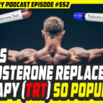 Evolutionary.org552 - Why is Testosterone Replacement Therapy (TTRT so popular Testosterone