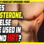 Evolutionary.org 554 - Besides testosterone, What else can be used in TRT and HRT? trt