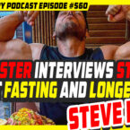 Evolutionary.org 560 - Mobster Interviews Steve about Fasting and Longevity - Steve RANT! Fasting